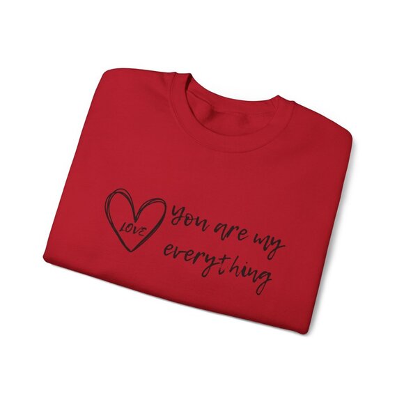 "You Are My Everything" Love Heart Design Unisex Sweatshirt - Personalize It - Picture 4 of 8